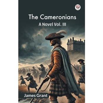 The Cameronians A Novel Vol. III
