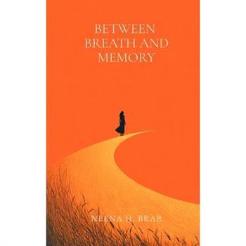 Between Breath and Memory