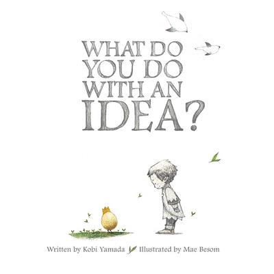 What do you do with an idea?