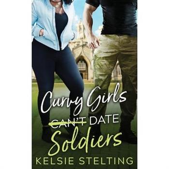 Curvy Girls Can't Date Soldiers