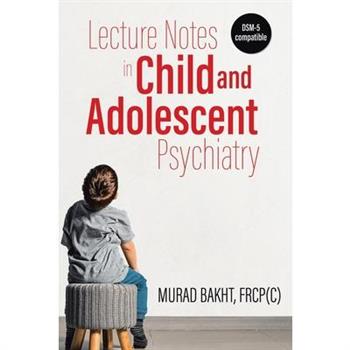 Lecture Notes in Child and Adolescent Psychiatry