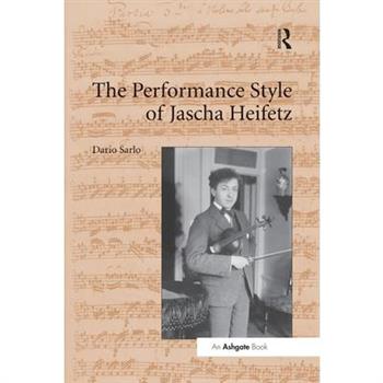 The Performance Style of Jascha Heifetz