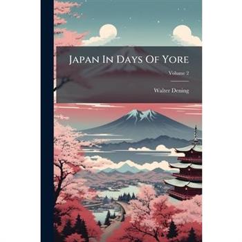 Japan In Days Of Yore