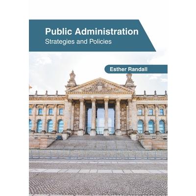 Public Administration: Strategies and Policies