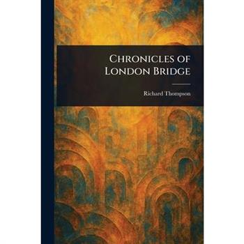 Chronicles of London Bridge