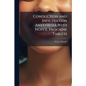 Conduction and Infiltration Anesthesia With Novol Procaine Tablets