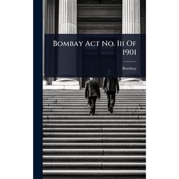 Bombay Act No. Iii Of 1901
