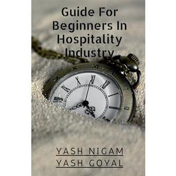 Guide For Beginners In Hospitality Industry