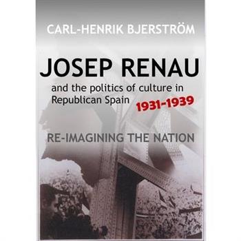 Josep Renau and the Politics of Culture in Republican Spain, 1931-1939