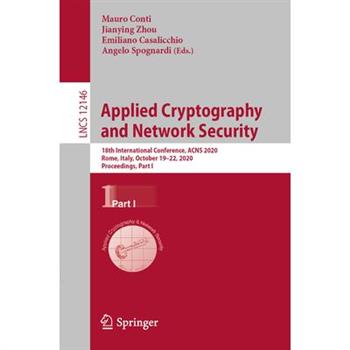 Applied Cryptography and Network Security18th International Conference, Acns 2020, Rome, Italy, October 19-22, 2020, Proceedings, Part I