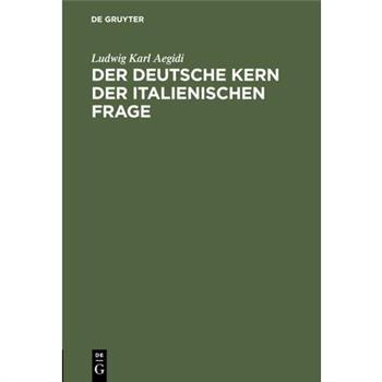 Der deutsche Kern der italienischen Frage