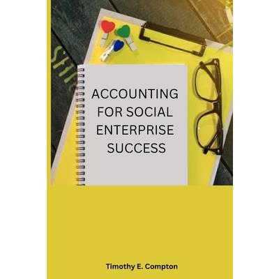 Accounting for Social Enterprise Success