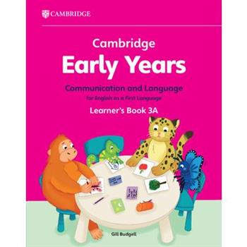 Cambridge Early Years Communication and Language for English as a First Language Learner’s Book 3a