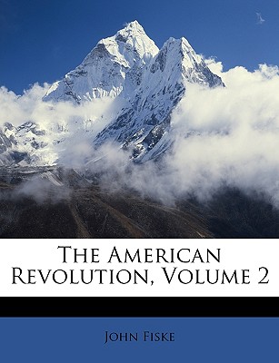 The American Revolution, Volume 2
