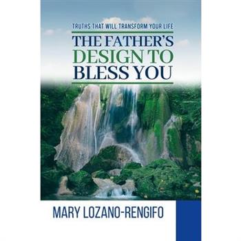 The Father's Design to Bless you