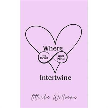 Where My Heart and Mind Intertwine