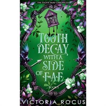 Tooth Decay With A Side Of Fae
