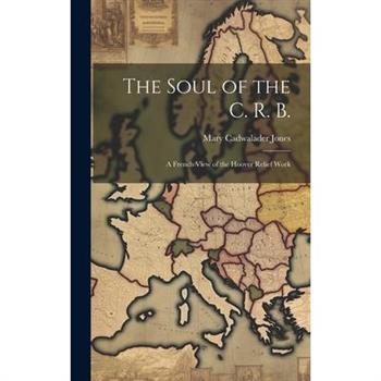 The Soul of the C. R. B.