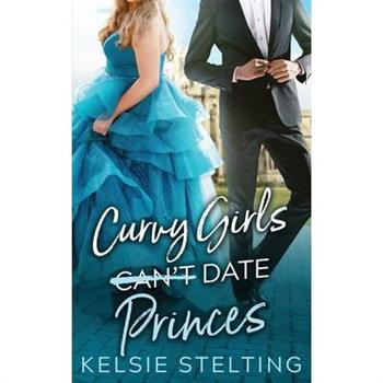 Curvy Girls Can't Date Princes