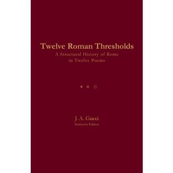 Twelve Roman Thresholds (Instructor Edition)