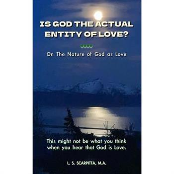 Is God The Actual Entity of Love?