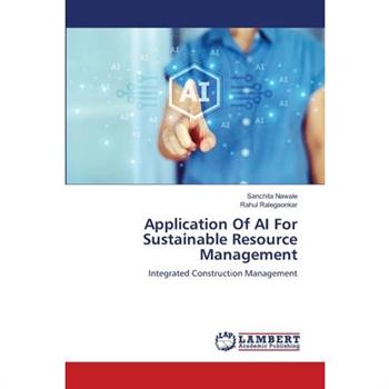 Application Of AI For Sustainable Resource Management