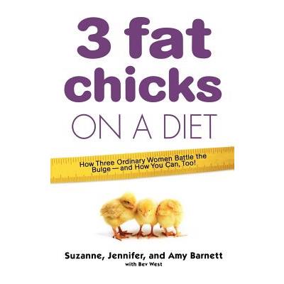 3 Fat Chicks on a Diet