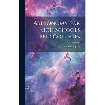 Astronomy for High Schools and Colleges