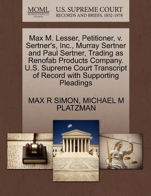 Max M. Lesser, Petitioner, V. Sertner’s, Inc., Murray Sertner and Paul Sertner, Trading as Renofab Products Company. U.S. Supreme Court Transcript of Record with Supporting Pleadings