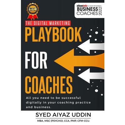 The Digital Marketing Playbook for Coaches By Syed Aiyaz Uddin