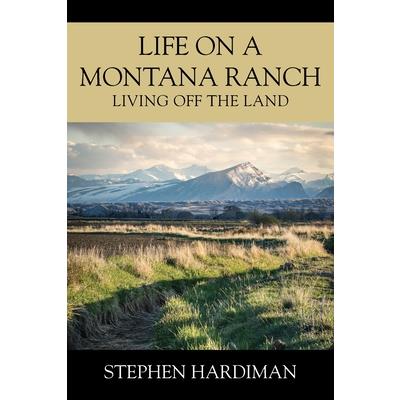 Life On A Montana Ranch