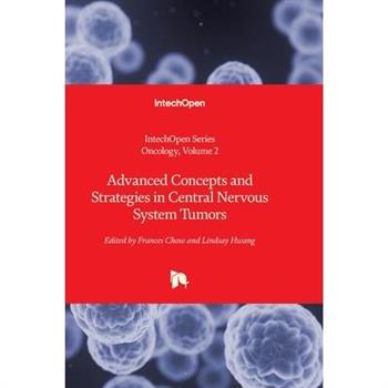 Advanced Concepts and Strategies in Central Nervous System Tumors