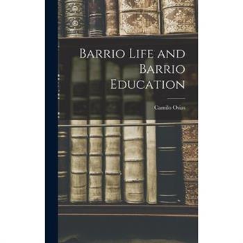 Barrio Life and Barrio Education