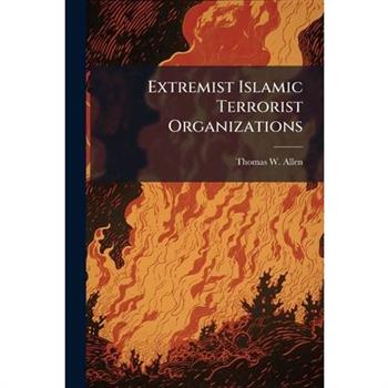 Extremist Islamic Terrorist Organizations