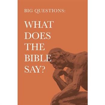 Big Questions: What Does the Bible Say?