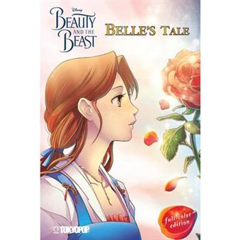 Disney Manga: Beauty and the Beast - Belle's Tale (Full-Color Edition)