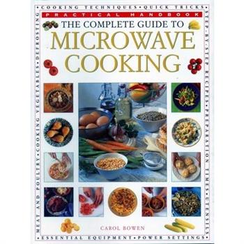 The Complete Guide to Microwave Cooking