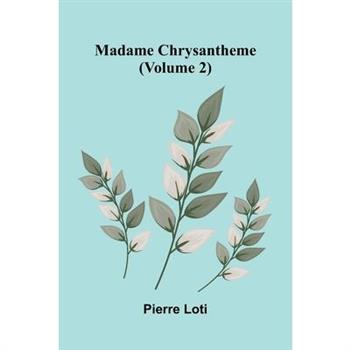 Madame Chrysantheme (Volume 2)