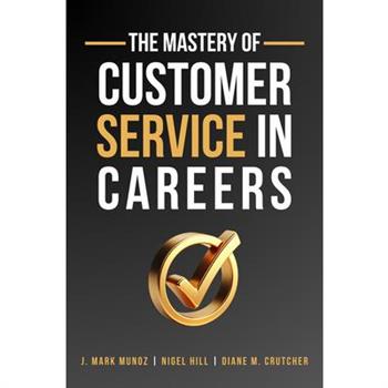 The Mastery of Customer Service in Careers