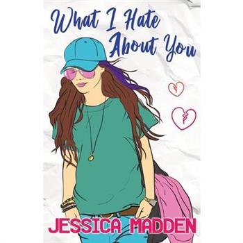 What I Hate About You