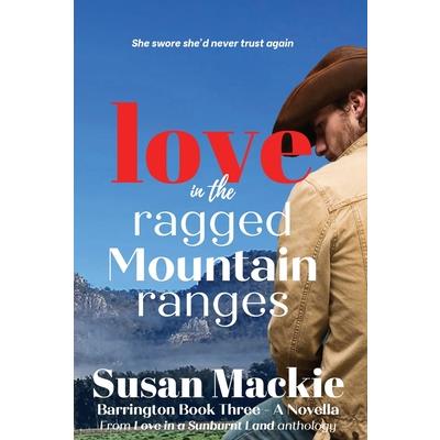Love in the Ragged Mountain Ranges