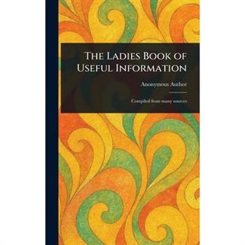 The Ladies Book of Useful Information