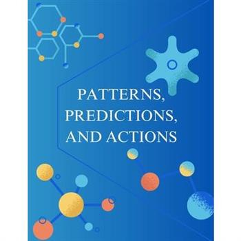 Patterns, Predictions, and Actions