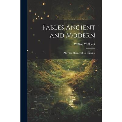 Fables Ancient and Modern