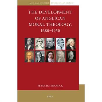 The Development of Anglican Moral Theology, 1680-1950