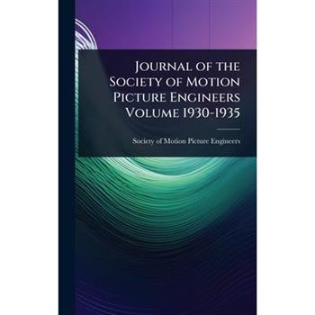 Journal of the Society of Motion Picture Engineers Volume 1930-1935