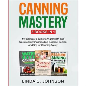 Canning Mastery