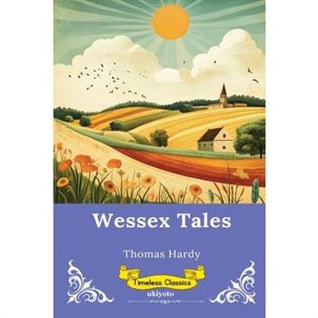 Wessex Tales Timeless Classics