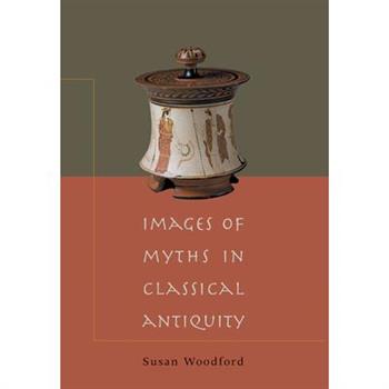 Images of Myths in Classical Antiquity