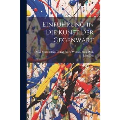 Einf羹hrung in die Kunst der Gegenwart